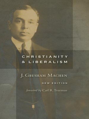 cover image of Christianity and Liberalism, new ed.